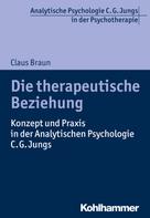 Claus Braun: Die therapeutische Beziehung 