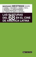 Mariano Mestman: Las rupturas del 68 en el cine de América Latina 