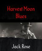 Jack Rose: Harvest Moon Blues 