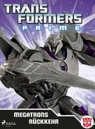 Transformers: Transformers - Prime - Megatrons Rückkehr 