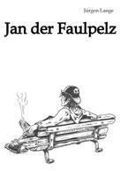 Jürgen Lange: Jan der Faulpelz 