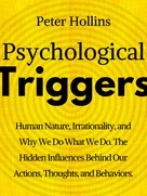 Peter Hollins: Psychological Triggers 