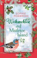 Sophie Pembroke: Weihnachten auf Mistletoe Island ★★★★