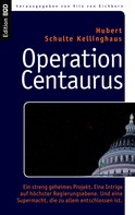 Vito von Eichborn: Operation Centaurus 