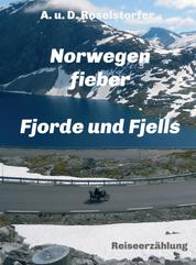 Norwegenfieber - Fjorde und Fjells