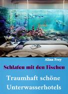 Alina Frey: Schlafen mit den Fischen 