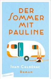 Der Sommer mit Pauline - Roman