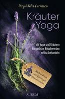 Birgit Feliz Carrasco: Kräuter Yoga 