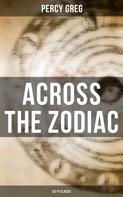 Percy Greg: Across the Zodiac (Sci-Fi Classic) 