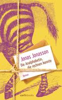 Jonas Jonasson: Die Analphabetin, die rechnen konnte ★★★★