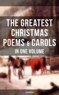 Robert Louis Stevenson: The Greatest Christmas Poems & Carols in One Volume (Illustrated) 