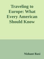 Traveling to Europe: What Every American Should Know