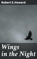 Robert E.Howard: Wings in the Night 