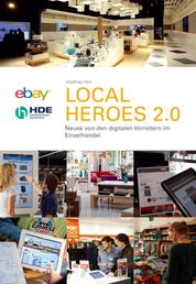 Local Heros 2.0 - Neues von den digitalen Vorreitern im Einzelhandel