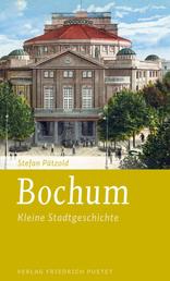 Bochum - Kleine Stadtgeschichte