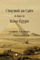 Édition Mon Autre Librairie: Cinq mois au Caire et dans la Basse-Égypte 