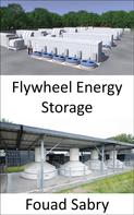 Fouad Sabry: Flywheel Energy Storage 