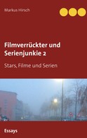 Markus Hirsch: Filmverrückter und Serienjunkie 2 
