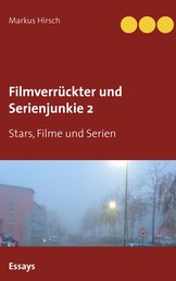 Filmverrückter und Serienjunkie 2 - Stars, Filme und Serien