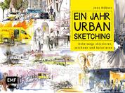 Ein Jahr Urban Sketching - Unterwegs skizzieren, zeichnen und kolorieren