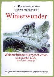 Winterwunder – Weihnachtliche Kurzgeschichten und lyrische Texte - Band 43 in der gelben Buchreihe bei Jürgen Ruszkowski