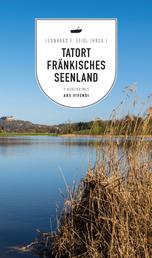 Tatort Fränkisches Seenland (eBook) - 9 fränkische Kurzkrimis