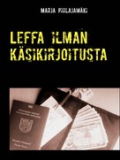 Marja Pihlajamäki: Leffa ilman käsikirjoitusta 