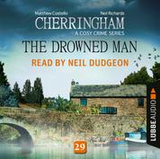 The Drowned Man - Cherringham - A Cosy Crime Series: Mystery Shorts 29 (Unabridged)