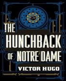 Victor Hugo: The Hunchback of Notre Dame 