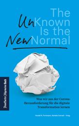 The Unknown is the new Normal - Was wir aus der Corona-Herausforderung für die digitale Transformation lernen