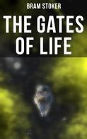 Bram Stoker: THE GATES OF LIFE 