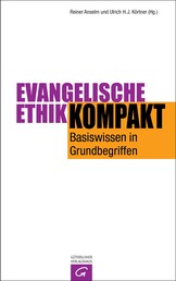 Evangelische Ethik kompakt - Basiswissen in Grundbegriffen