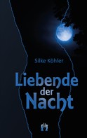 Silke Köhler: Liebende der Nacht ★★★★