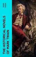 Mark Twain: The Historical Novels of Mark Twain 