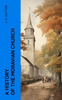 A History of the Moravian Church