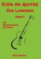 Dirk Müller: Kids on guitar Das Lehrbuch ★★★★★