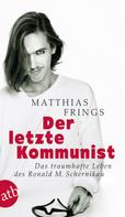 Matthias Frings: Der letzte Kommunist ★★★★★