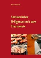 Vanessa Schmidt: Sommerlicher Grillgenuss mit dem Thermomix ★★★★