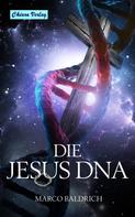 Marco Baldrich: Die Jesus DNA ★★★