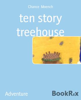 ten story treehouse