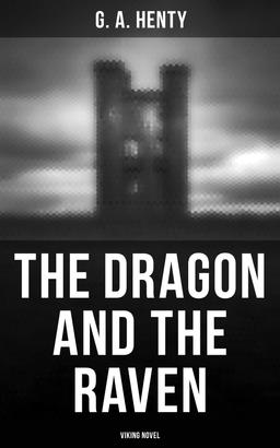 The Dragon and the Raven (Viking Novel)