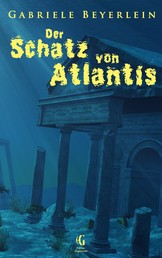 Der Schatz von Atlantis - Ungekürzte Ausgabe