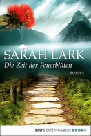 Sarah Lark: Die Zeit der Feuerblüten ★★★★