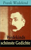 Frank Wedekind: Wedekinds schönste Gedichte 