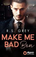 R.S. Grey: Make me bad ★★★★