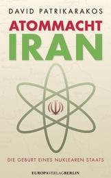 Atommacht Iran - Die Geburt eines nuklaren Staats