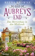 Reena Browne: Aubreys End - Das Herrenhaus in den Midlands ★★★★
