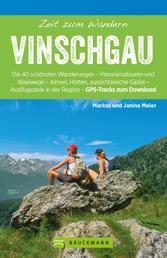 Bruckmann Wanderfürher: Zeit zum Wandern Vinschgau - 40 Wanderungen, Bergtouren und Ausflugsziele rund um Vinschgau