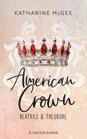 Katharine McGee: American Crown – Beatrice & Theodore ★★★★