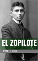 Franz Kafka: El zopilote 